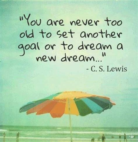 You Are Never Too Old To Start Over Quotations Me Quotes