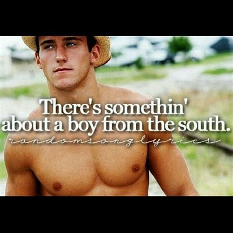 Boys From The South Pistol Annies Country Girl Quotes Country Boys