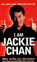 I Am Jackie Chan: My Life in Action by Jackie Chan | Goodreads