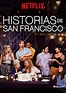 Historias de San Francisco Netflix programa - EnNetflix.com.ar