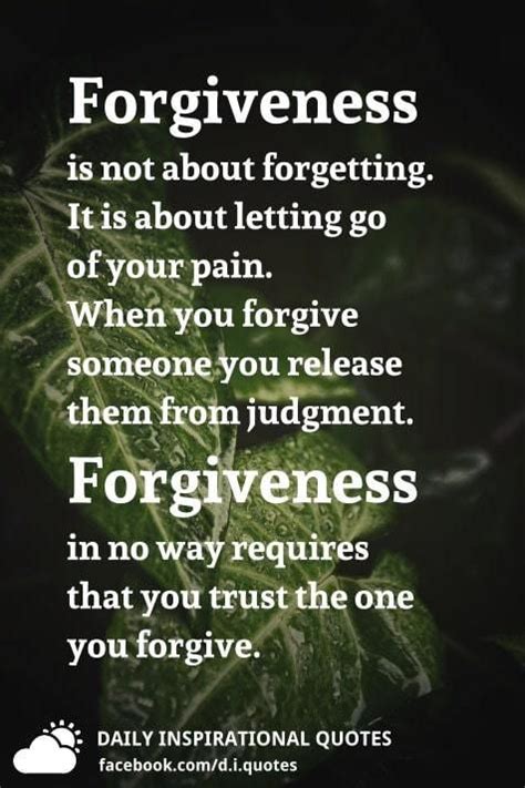 Forgiveness Is Not About Forgetting It Is About Letting Go Of
