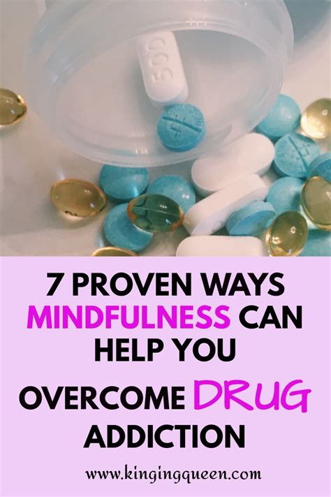 How To Overcome A Drug Addiction 7 Ways Mindfulness Helps