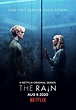 THE RAIN RETURNS FOR A THIRD AND FINAL SEASON AUGUST 6 2020 - About Netflix