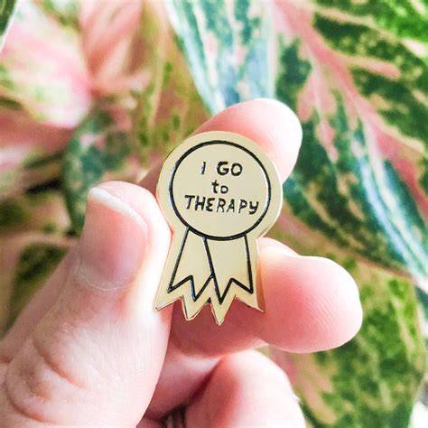 Therapy Pin Self Care Pin Self Love Enamel Pin I Go To Etsy
