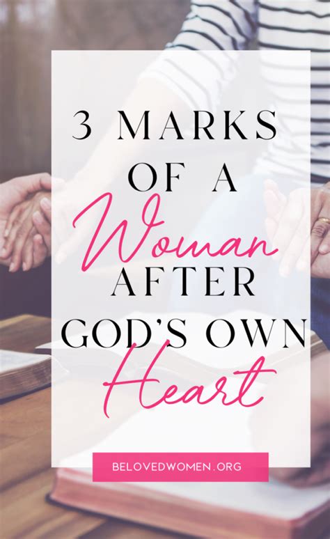 Marks Of A Woman After Gods Own Heart In Biblical Teaching Knowing God God