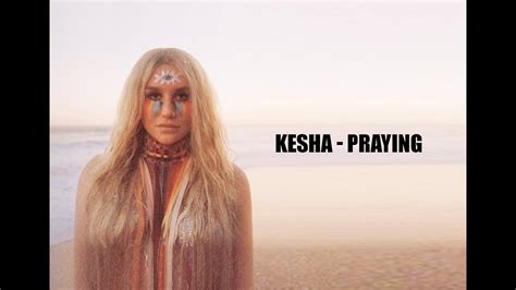 Kesha Praying Lyrics Lyric Video Youtube