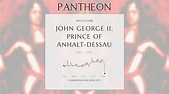 John George II, Prince of Anhalt-Dessau Biography - Prince of Anhalt ...