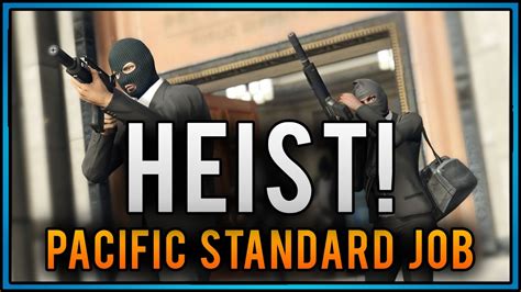 Gta 5 The Pacific Standard Job Heist Finale Gameplay Last Heist