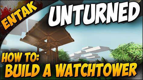 How to make ultimate weapons! Unturned Crafting Guide How To Build A WATCHTOWER! Crafting Guide & Tutorial - YouTube