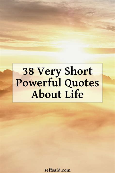 Short Powerful Quotes Powerful Quotes About Life Life Is Too Short