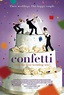 Confetti (2006) Poster #1 - Trailer Addict