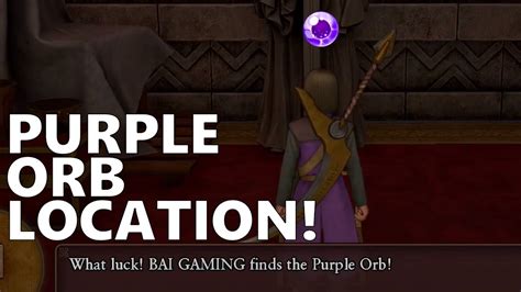 Dragon Quest Xi 83 Purple Orb Location Guide Youtube