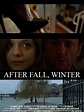 Reparto de After Fall, Winter (película 2012). Dirigida por Eric ...