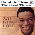 Nat King Cole - Ramblin' Rose | Releases | Discogs
