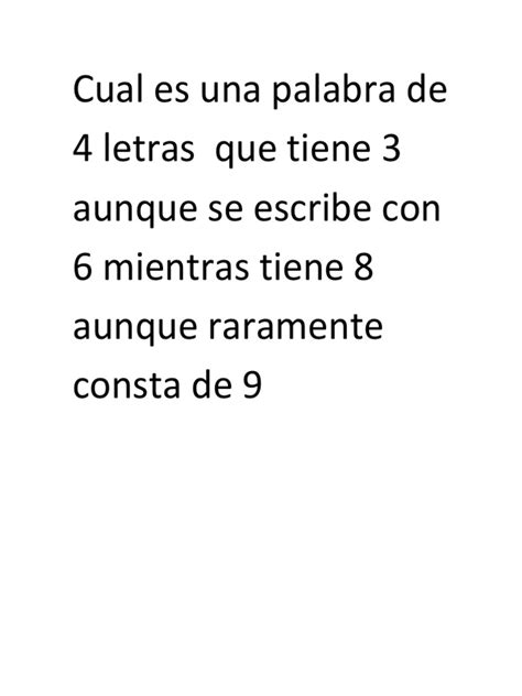 Cual Es Una Palabra De 4 Letras Que Tiene 3 Aunque Se Escribe Con 6