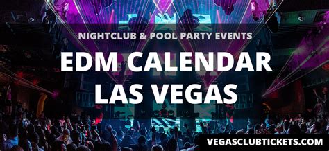 Las Vegas Edm Nightclub And Pool Party Events Calendar