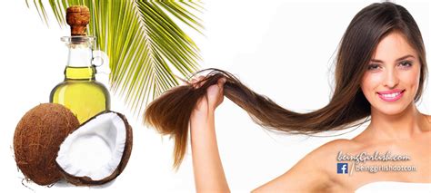 11 Best Coconut Oil Benefits For Take Care Of Your Hair Being Girlish