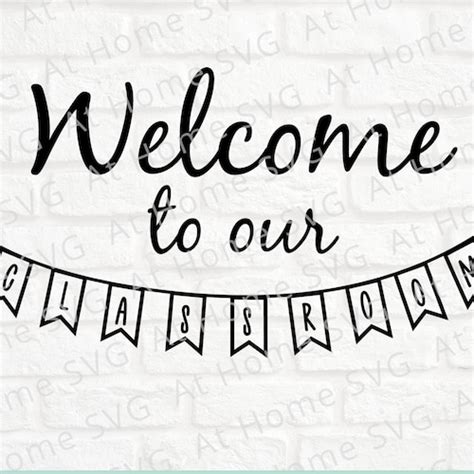 Classroom Svg Welcome To Our Classroom Svg Cut File For Etsy