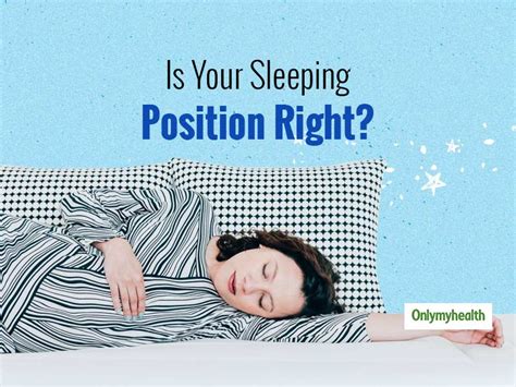 What S The Best And Worst Sleeping Position According To Body Science Onlymyhealth