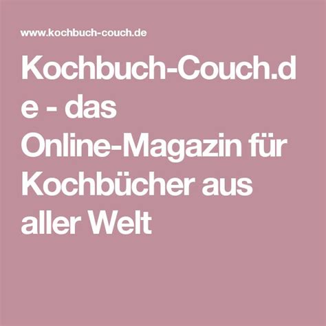 The Text Reads Kochuch Couchd E Das Online Magazin Fur