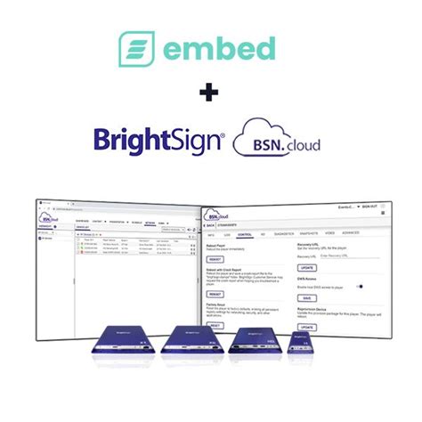 Embed Becomes A Brightsign Bsncloud Cms Integrated Partner Embedding