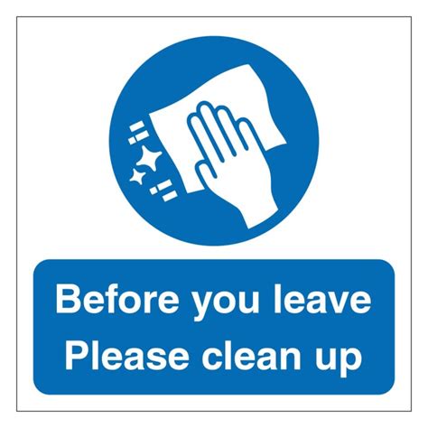 Before You Leave Please Clean Up Sign Aston Safety Signs