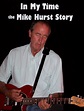 Rock Legacy: Mike Hurst Biography