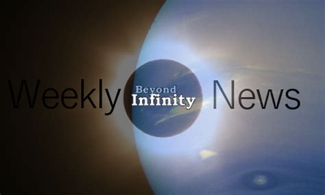 Weekly News From Beyond Infinity 8817 Beyond Infinity Podcasts