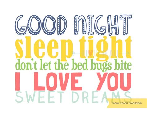 Good Night Sleep Tight Dont Let The Bedbugs Bite I Love