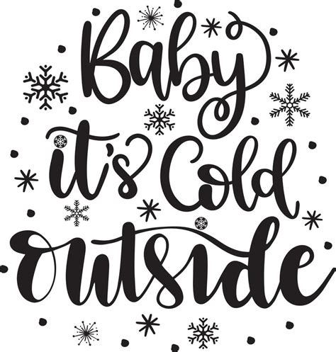 Baby Its Cold Outside 2 Christmas Vector File 10352817 Vector Art At