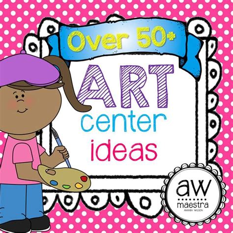 Art Center Ideas For Your Creative Kiddos In Pre K Kindergarten Or