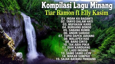 Kompilasi Lagu Minang Tiar Ramon Ft Elly Kasim Lagu Minang Lamo
