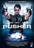 Pusher - Film 2012 - AlloCiné