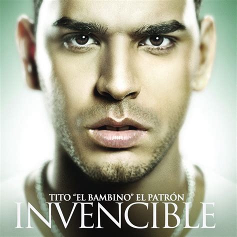 Invencible El Patrón by Tito El Bambino on Apple Music