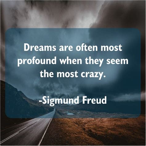 Sigmund Freud Dreams Are Often Most Profound Freud Quotes Sigmund
