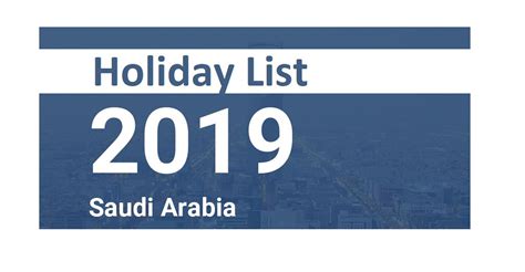 List Of Public Holidays In Saudi Arabia In 2019 Here Is Th Flickr