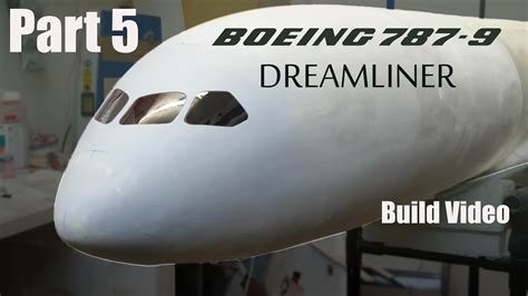 Boeing 787 9 Dreamliner Rc Airliner Build Video Part 5 Youtube