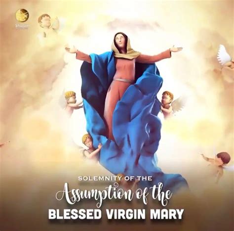 August 15th Solemnity Of The Assumption Of The Blessed Virgin Mary