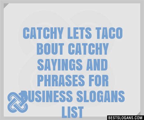100 catchy lets taco bout sayings and for business slogans 2024 generator phrases and taglines