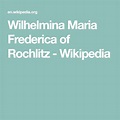 Wilhelmina Maria Frederica of Rochlitz - Wikipedia | Frederica, Maria ...