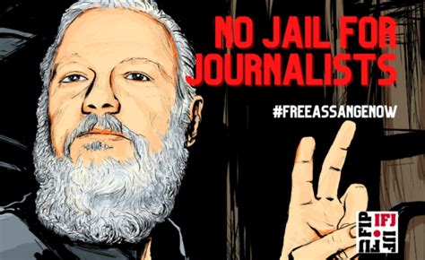 International Federation Of Journalists Launches Major Free Assange Campaign Assange Defense