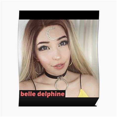 Belle Delphine Poster For Sale By Nelith666 Redbubble