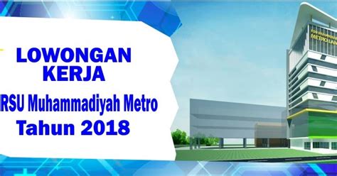 Contoh soal tesguru berprestasi 1. Lowongan Kerja RSU Muhammadiyah Metro Tahun 2018 - GURU MAJU