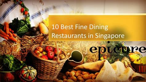 Ppt 10 Best Fine Dining Restaurants In Singapore Epicure â€ Lifeâ