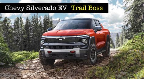 News This Is The All New Chevy Silverado Ev Trail Boss The Fast Lane