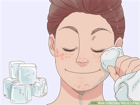 How To Get Clear Skin In 1 Week 11 Steps With Pictures