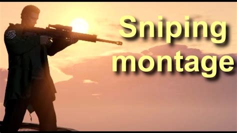 Gta V Sniping Montage Youtube