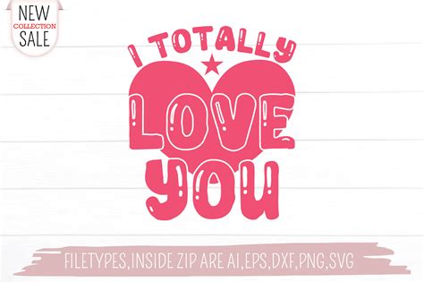 I Totally Love You Graphic By Sublimation · Creative Fabrica