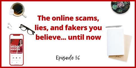 The Online Scams Lies And Fakers You Believe Until Now Media Maven