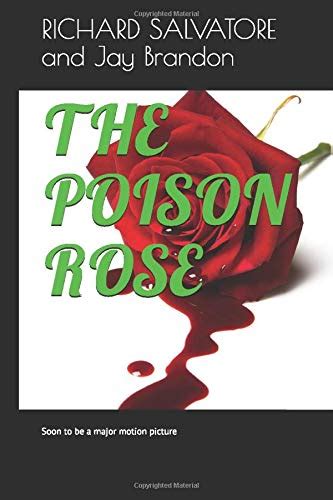The Poison Rose Soon To Be A Major Motion Picture By Richard Salvatore